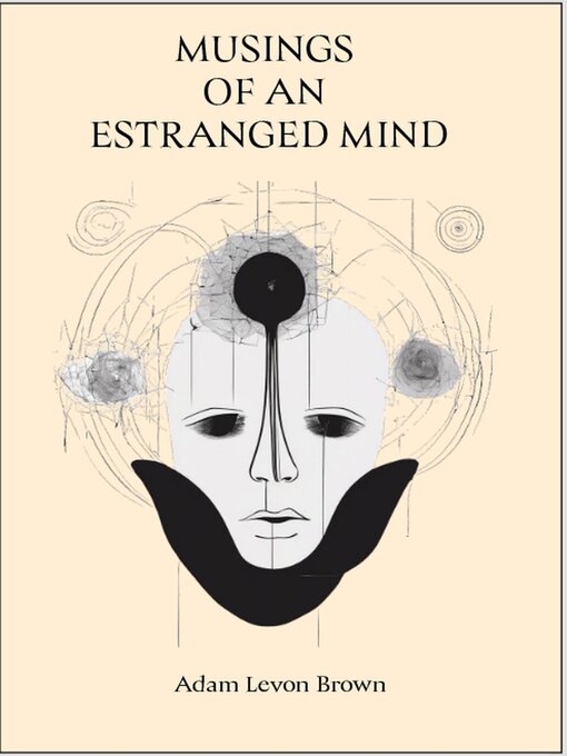 Title details for Musings of an Estranged Mind by Adam Levon Brown - Available